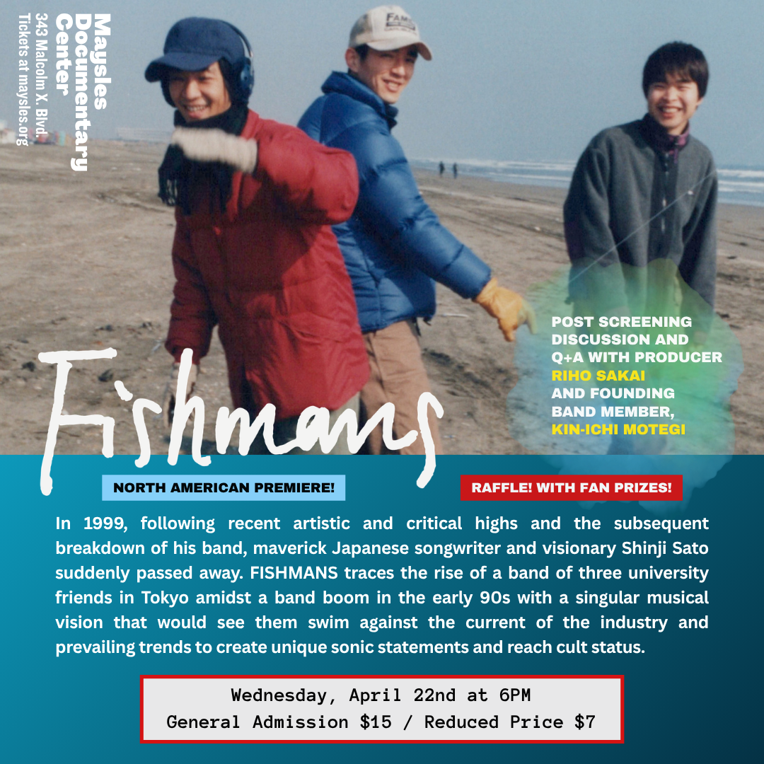 FISHMANS — maysles documentary center